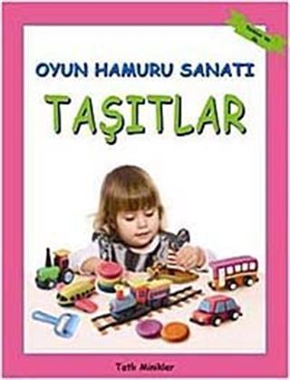 Oyun Hamuru Sanatı - Taşıtlar