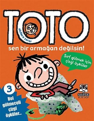 Akıllara Zarar Toto -3 / Sen Bir Armağan Değilsin!