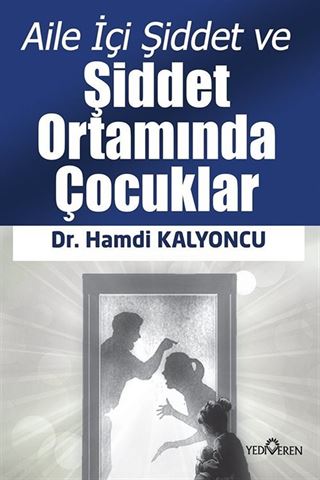 Aile İçi Şiddet ve Şiddet Ortamında Çocuklar