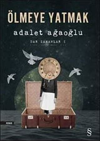 Ölmeye Yatmak / Dar Zamanlar -1