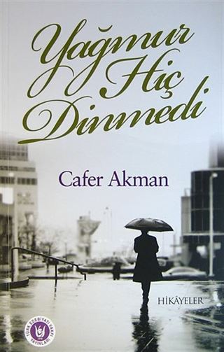 Yağmur Hiç Dinmedi