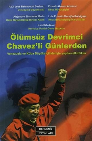 Ölümsüz Devrimci Chavez'li Günlerden