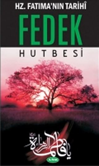 Hz. Fatıma'nın Tarihi Fedek Hutbesi