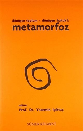 Dönüşen Toplum - Dönüşen Hukuk 1: Metamorfoz