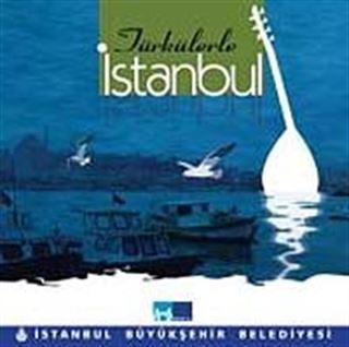 Şarkılarla Türkülerle İstanbul (2 Cd)