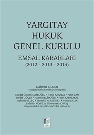 Yargıtay Hukuk Genel Kurulu Emsal Kararları (2012-2013-2014)