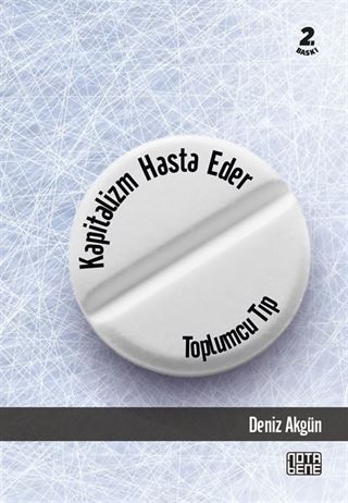 Kapitalizm Hasta Eder - Toplumcu Tıp