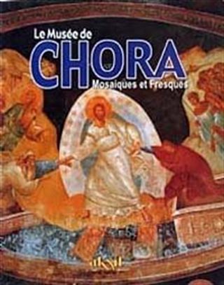 Le Musee de Chora Mosaiques et Fresques
