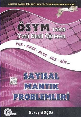 ÖSYM Tarzı Yeni Nesil Öğreten Sayısal Mantık Problemleri