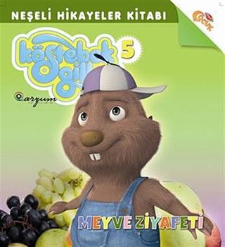 Köstebekgiller Hikaye Serisi 5 / Meyve Ziyafeti