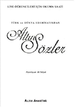 Türk ve Dünya Edebiyatından Altın Sözler