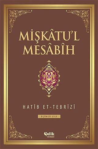 Mişkatu'l Mesabih 3.Cilt