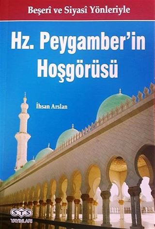 Beşeri ve Siyasi Yönleriyle Hz Peygamber'in Hoşgörüsü