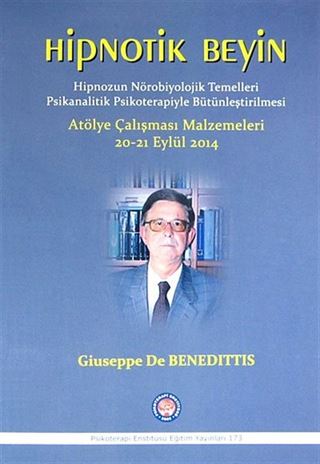 Hipnotik Beyin Hipnozun Nörobiyolojik Temelleri Psikanalitik Psikoterapiyle Bütünleştirilmesi