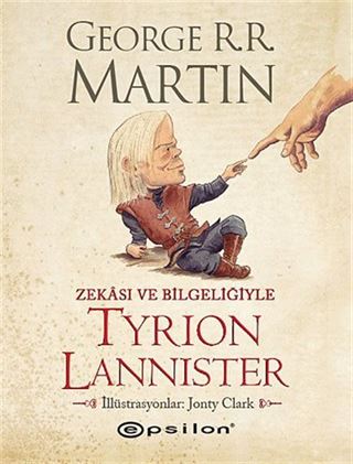 Zekası ve Bilgeliğiyle Tyrion Lannister