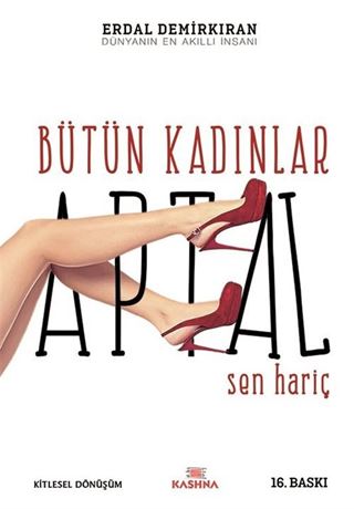 Bütün Kadınlar Aptal Sen Hariç