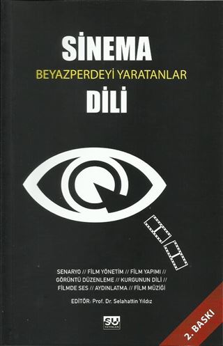 Sinema Dili - Beyazperdeyi Yaratanlar