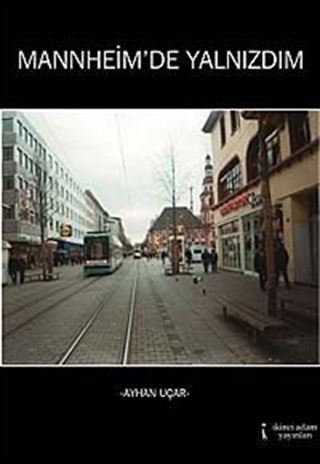 Mannheim'de Yalnızdım