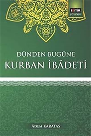 Dünden Bugüne Kurban İbadeti