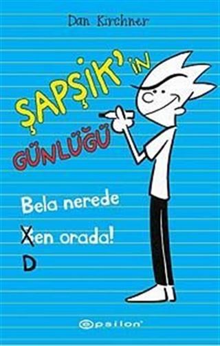 Bela Nerede Ben Orada / Şapşik'in Günlüğü
