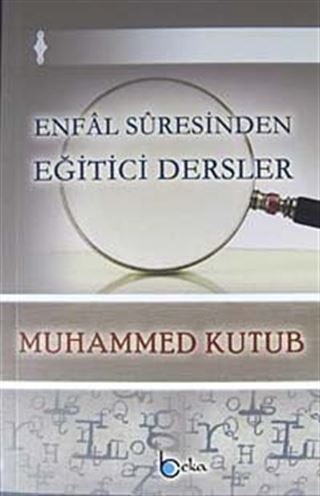 Enfal Suresinden Eğitici Dersler