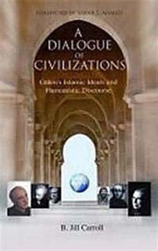 A Dialogue of Civilizations (Medeniyetlerin Diyaloğu)