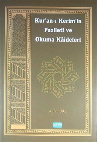 Kur'an-ı Kerim'in Fazileti ve Okuma Kaideleri