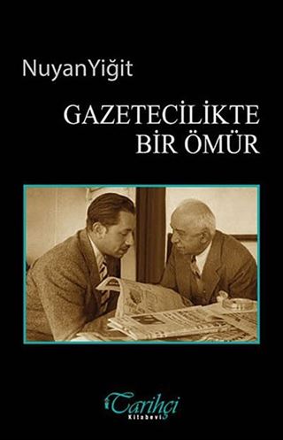 Gazetecilikte Bir Ömür