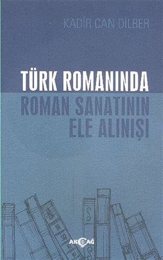 Türk Romanında Roman Sanatının Ele Alınışı