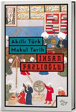 Akıllı Türk Makul Tarih