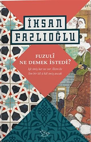 Fuzuli Ne Demek İstedi?