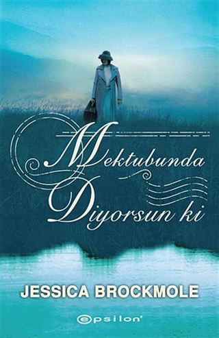 Mektubunda Diyorsun ki