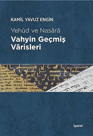 Yehud ve Nasara Vahyin Geçmiş Varisleri