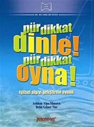 Pür Dikkat Dinle! Pür Dikkat Oyna!