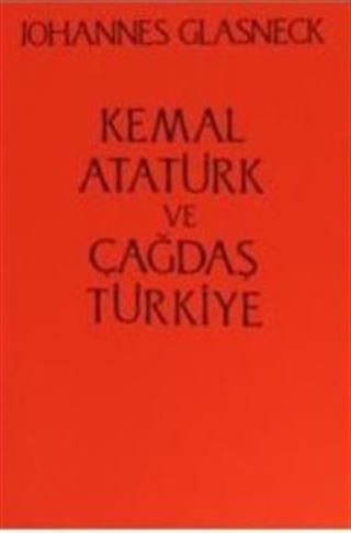 Kemal Atatürk ve Çağdaş Türkiye