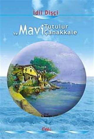Ve Mavi Tutulur Çanakkale