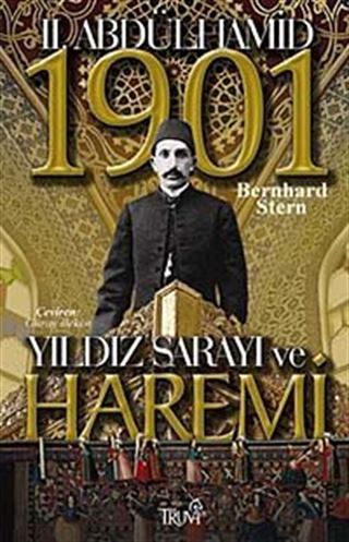 II. Abdülhamit Yıldız Sarayı ve Haremi 1901