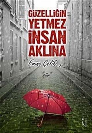 Güzelliğin Yetmez İnsan Aklına