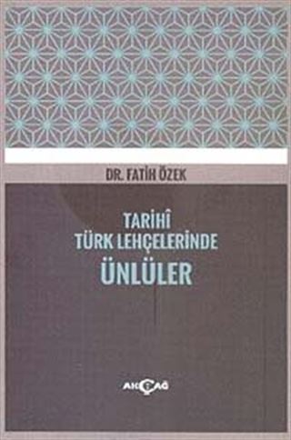 Tarihi Türk Lehçelerinde Ünlüler