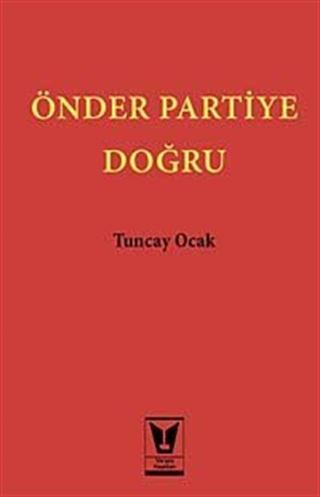 Önder Partiye Doğru