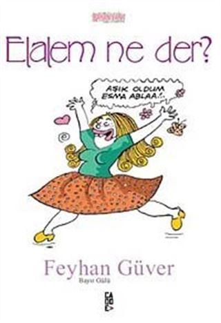 Elalem Ne Der?