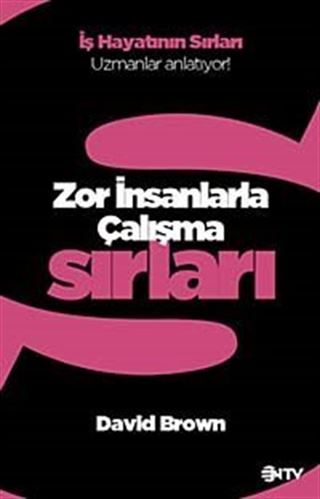 Zor İnsanlarla Çalışma Sırları