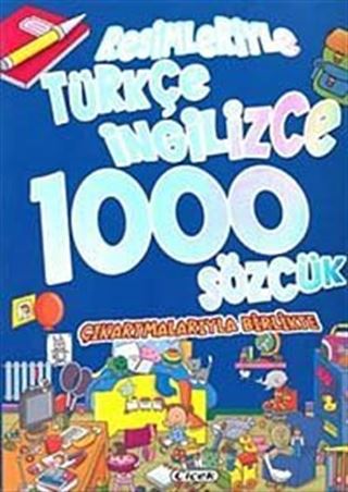 Resimleriyle Türkçe-İngilizce 1000 Sözcük