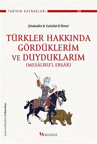 Türkler Hakkında Gördüklerim ve Duyduklarım (Mesaliku'l Ebsar)