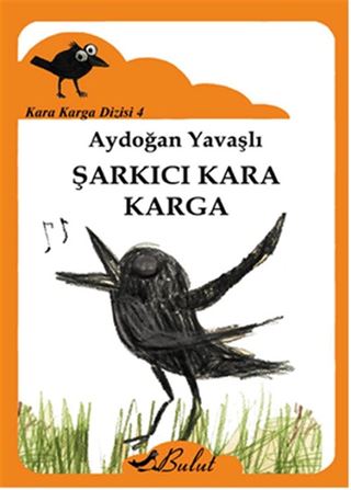 Şarkıcı Kara Karga / Kara Karga Dizisi 4