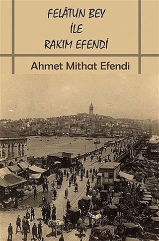 Felatun Bey ile Rakım Efendi