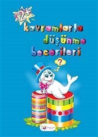 Kavramlarla Düşünme Becerileri (2+ Yaş)