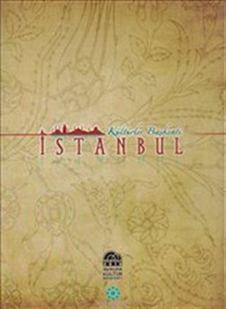 Kültürler Başkenti İstanbul (Ciltli)