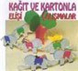 Kağıt ve Kartonla Elişi Çalışmaları