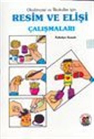 Okulöncesi ve İlkokullar İçin Resim ve Elişi Çalışmaları